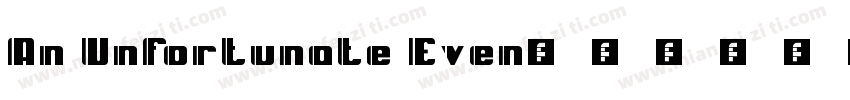 An Unfortunate Even字体转换